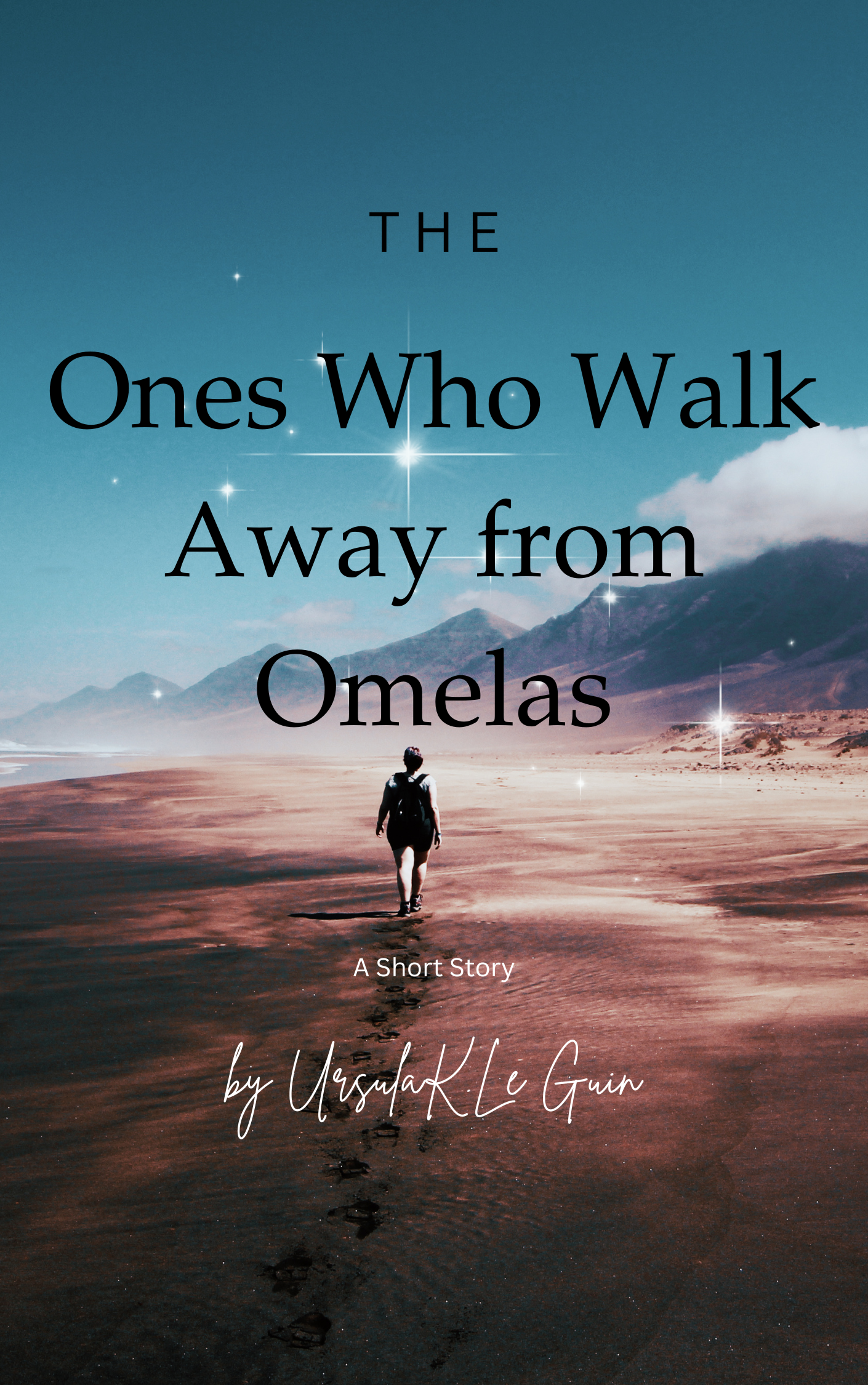 The Ones Who Walk Away from Omelas 