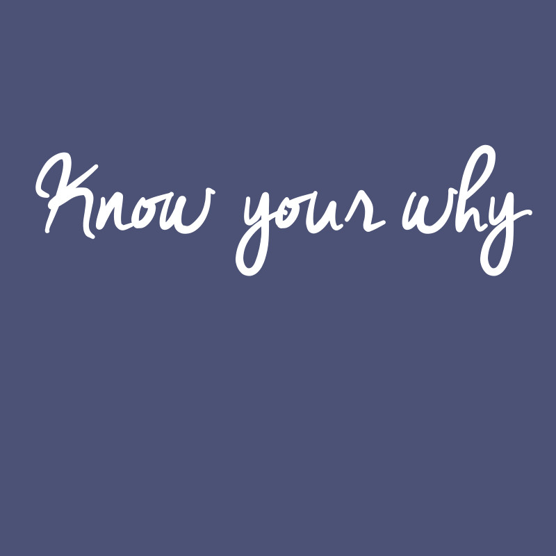 Do you know your why?