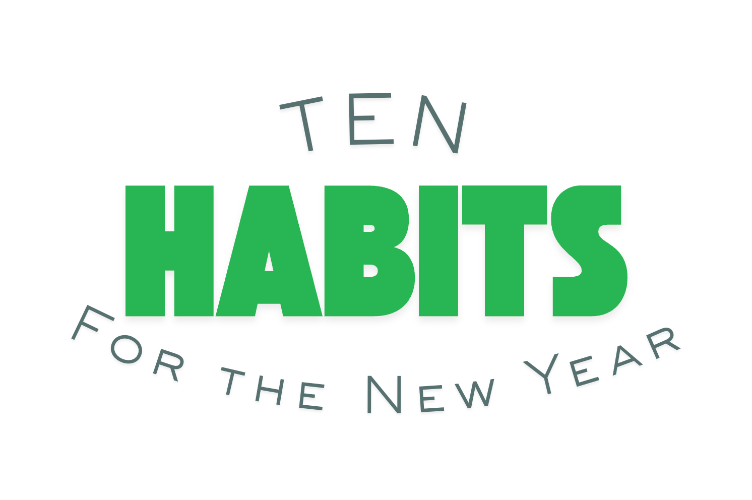 10 Habits for the new year