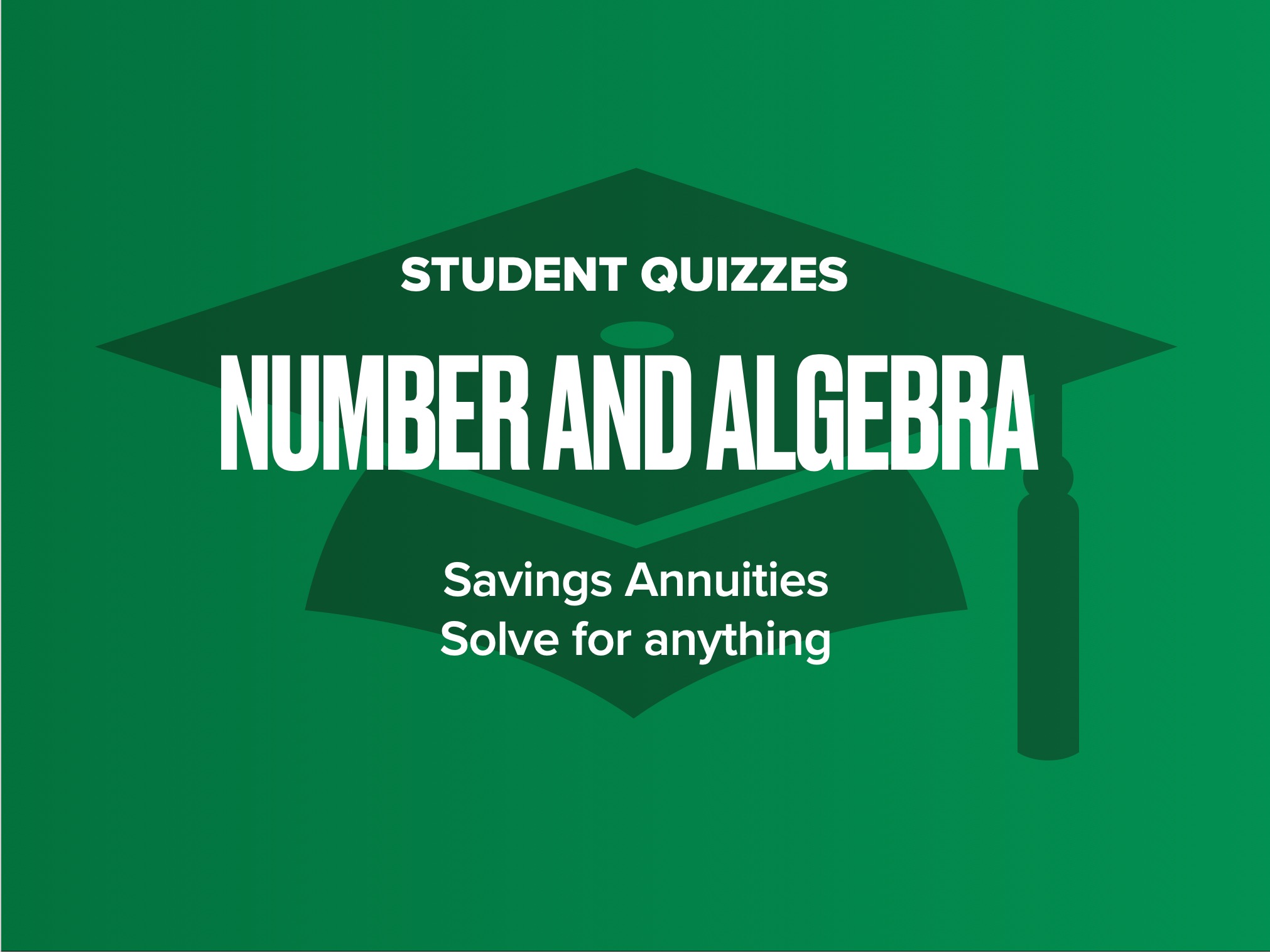 Savings Annuities - Solve for anything
