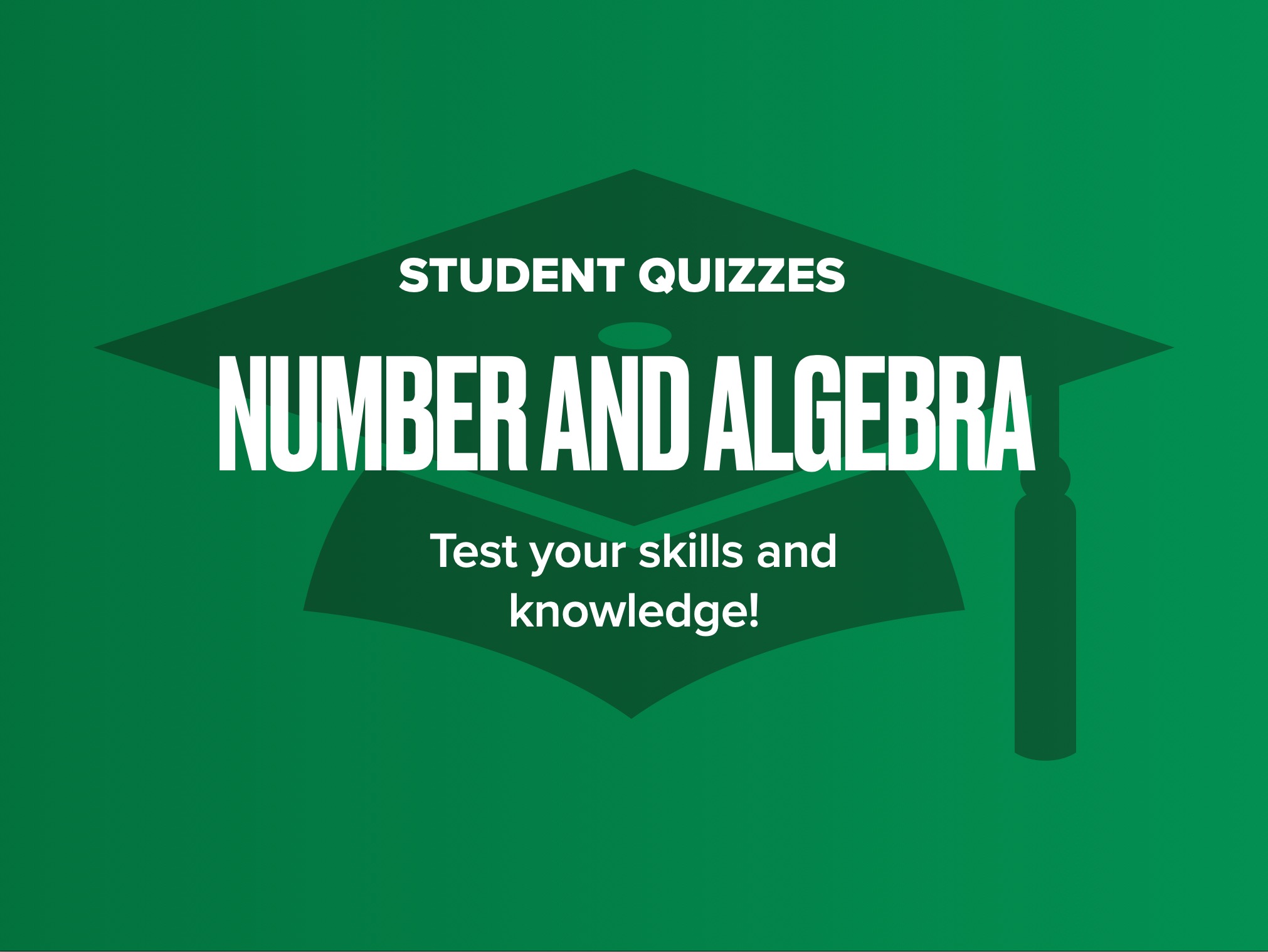 Number and Algebra - Student Quizzes